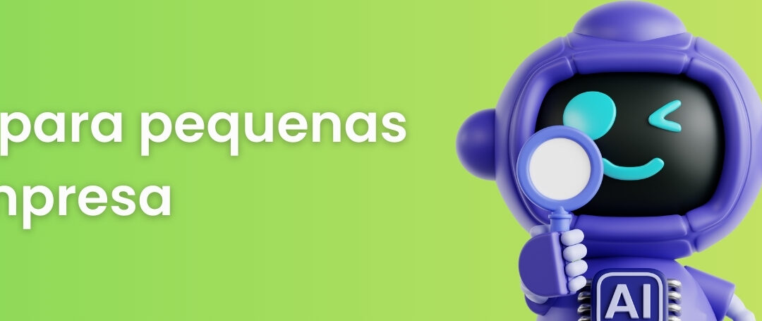 Inteligência Artificial: o que parecia distante já está impulsionando pequenas empresas