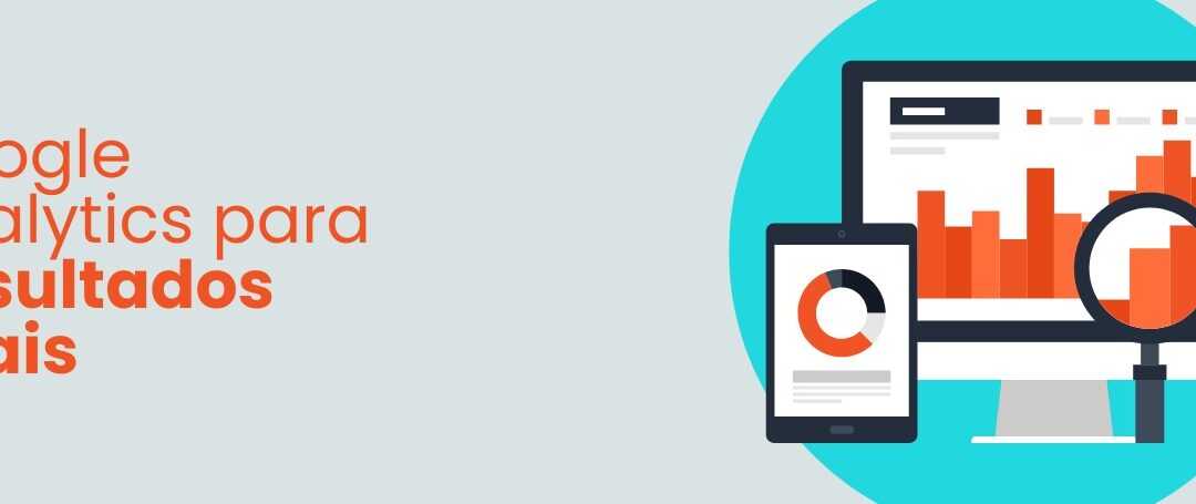Decifre seus dados: Google Analytics para resultados reais